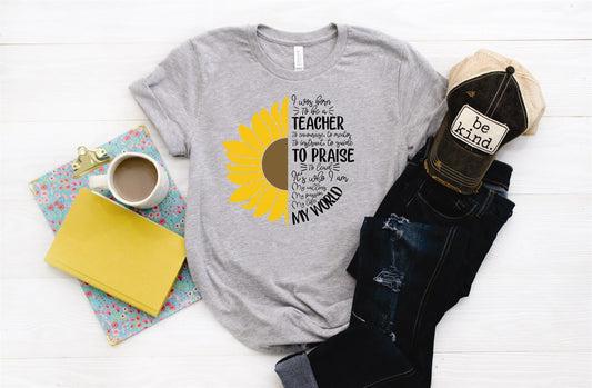 I Was Born To Be A Teacher Flower Tee