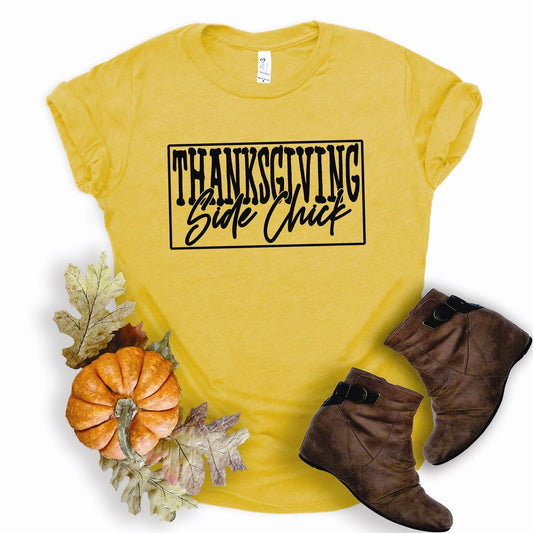 Thanksgiving Side Chick Tee
