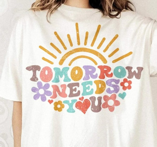 Tomorrow Needs You Tee