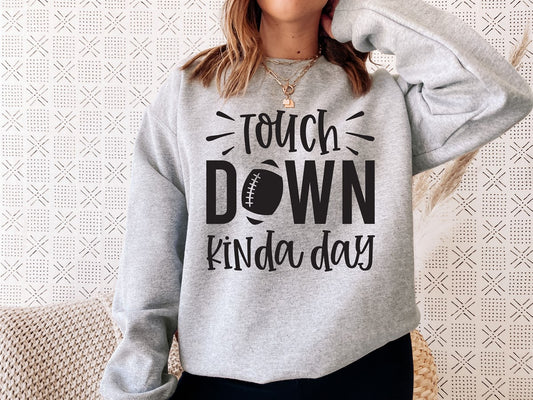 Touch Down Kinda Day Crew Sweatshirt