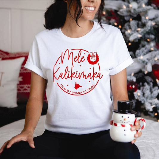 Mele Kalikimaka From My Ohana To Yours Tee