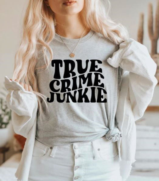 True Crime Junkie Tee