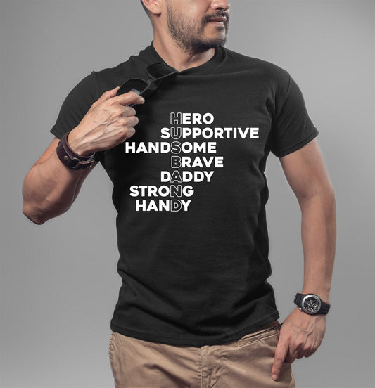 Husband: Hero Supportive Handsome Brave Daddy Strong Handy T-Shirt or Crew Sweatshirt