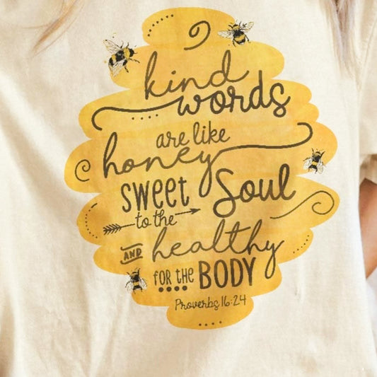Kind Words Are Like Honey Proverbs 16:24 T-Shirt or Crew Sweatshirt