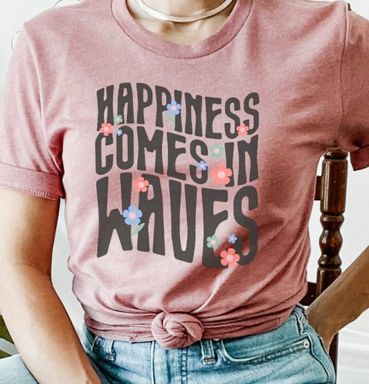 Happiness Comes In Waves With Flowers T-Shirt or Crew Sweatshirt