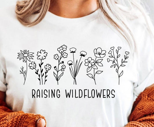 Raising Wildflowers T-Shirt or Crew Sweatshirt