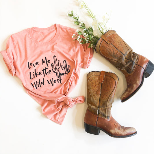 Love Me Like The Wild West Tee