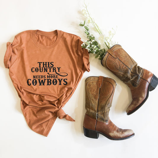 This Country Needs More Cowboys Tee