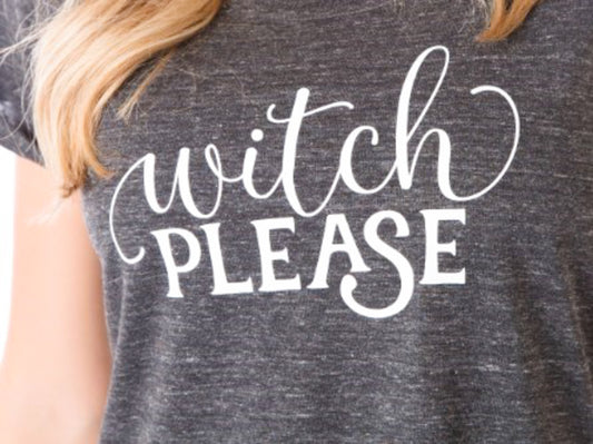 Witch Please Tee