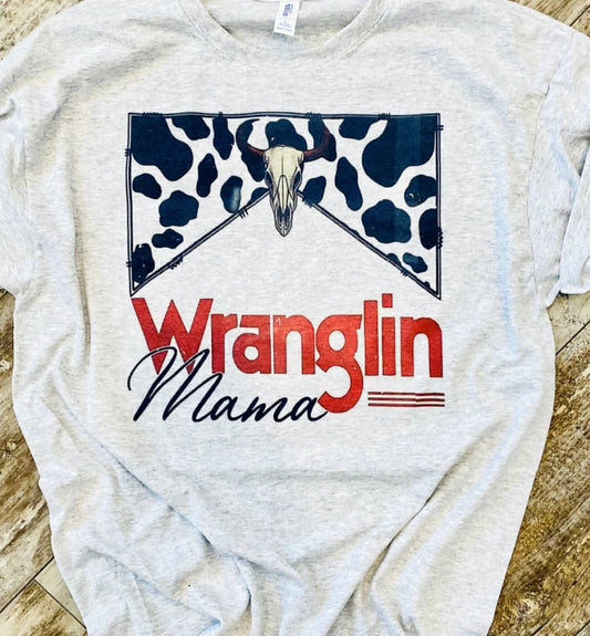 Wranglin' Mama T-Shirt or Crew Sweatshirt