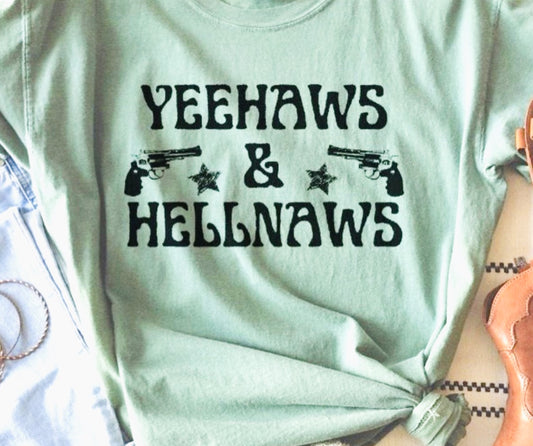 Yeehaws & Hellnaws Tee